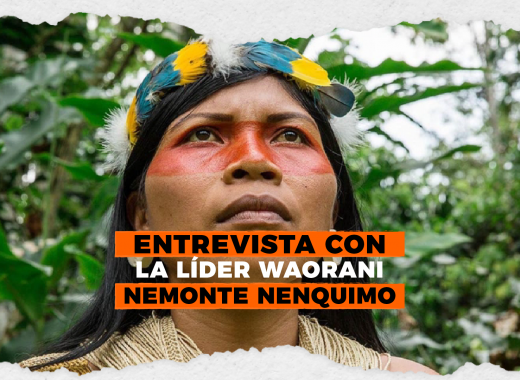 Ecuador: entrevista con la líder waorani Nemonte Nenquimo