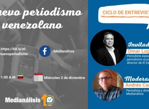 FORO | El periodismo económico en Venezuela bajo la mirada de Omar Lugo y Andrés Cañizález