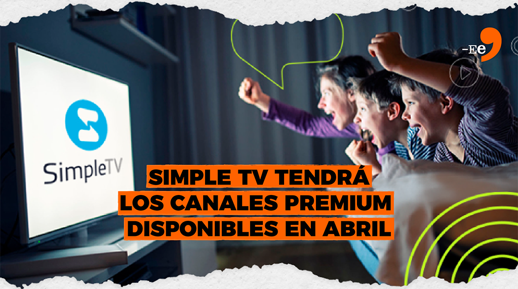 Simple TV tendrá los canales premium disponibles en abril