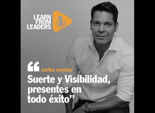 Carlos Ramirez: “Suerte y Visibilidad, presentes en todo éxito”
