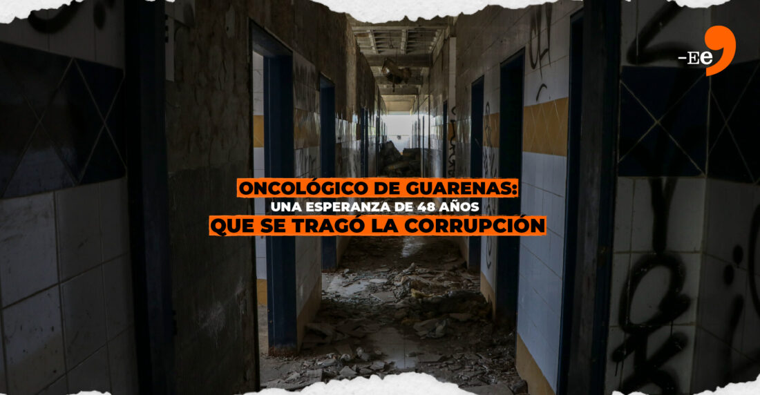 Oncológico de Guarenas: una esperanza de 48 años que se tragó la corrupción [VIDEO]