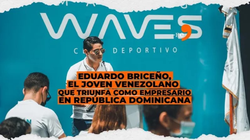 Eduardo Briceño, el joven venezolano que triunfa como empresario en República Dominicana