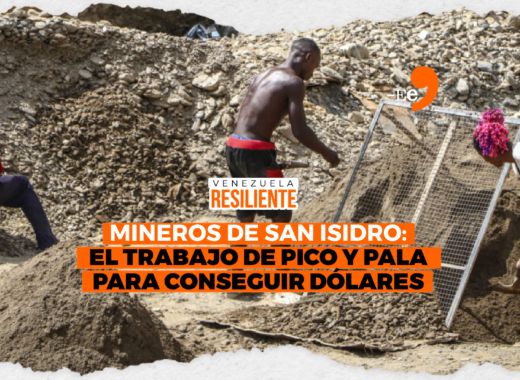 Mineros de San Isidro: el trabajo de pico y pala para conseguir dólares