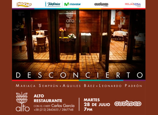 desconcierto, guataca, alto restaurant, carlos garcía, mariaca semprún, leonardo padron, aquiles baez