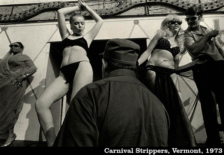 Carnival strippers Meiselas 1973 Vermont