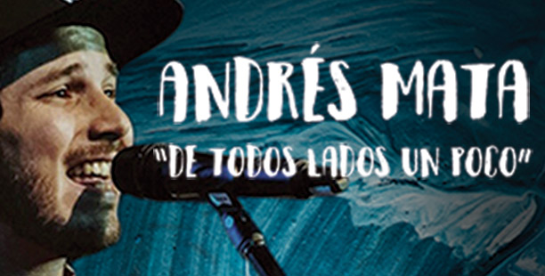 ANDRES-MATA-DE-TODOS-LADOS-UN-POCO-ticketmundo
