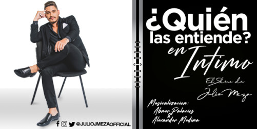 JULIO-MEZA-QUIEN-LAS-ENTIENDE-ticketmundo