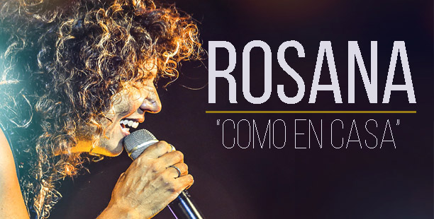 ROSANA-COMO-EN-CASA-ticketmundo-1