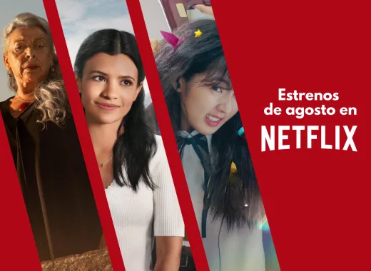 Estrenos de Netflix en el mes de agosto
